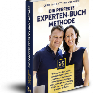 Die perfekte Experten-Buch Methode von Christian und Yvonne Mugrauer  Buch