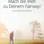 Mach die Welt zu Deinem Fairway von Mario Schomann  Buch