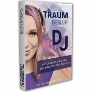 Traumberuf DJ von Katrin Mendelsohn  Buch