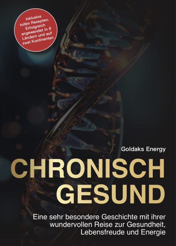 CHRONISCH GESUND von Goldaks Energy  Buch