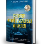 Cleverer Vermögensaufbau mit Aktien von Florian Günther  Buch