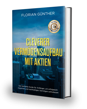 Cleverer Vermögensaufbau mit Aktien von Florian Günther  Buch