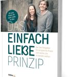 Das Einfach Liebe Prinzip von Ela & Volker Buchwald  Buch