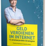 Geld verdienen im Internet von Thomas Klußmann & Sascha Ahlers  Buch