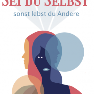 Sei DU Selbst, sonst lebst du Andere von Cora Böhm  Buch