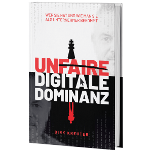 Unfaire Digitale Dominanz von Dirk Kreuter  Buch