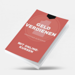 Geld verdienen mit Onlinekursen von Sebastian Glöckner  Buch