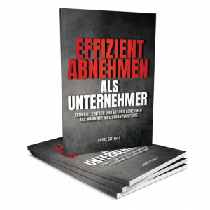 Effizient Abnehmen als Unternehmer von Andre Sitterle  Buch