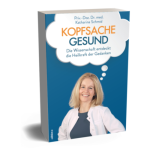 Kopfsache gesund von Katharina Schmid  Buch