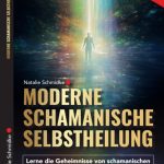 Moderne Schamanische Selbstheilung von Natalie Schmidke  Buch