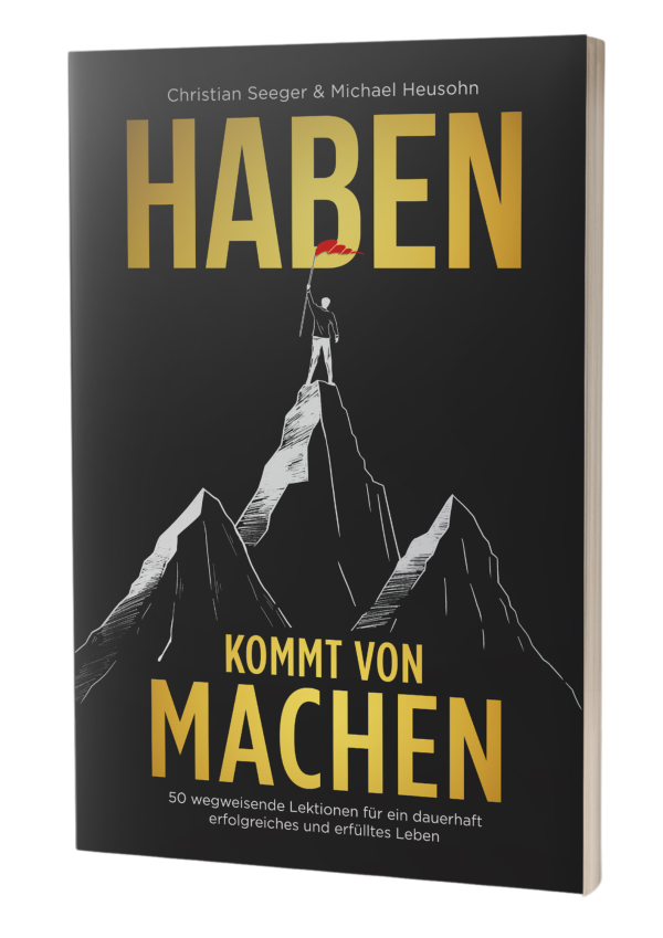 HABEN kommt von MACHEN von Christian Seeger Buch