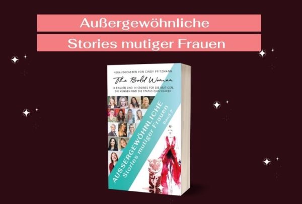 Außergewöhnliche Stories Mutiger Frauen - Band 2 von Cindy Pfitzmann  Buch