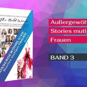 Außergewöhnliche Stories Mutiger Frauen - Band 3 von Cindy Pfitzmann  Buch