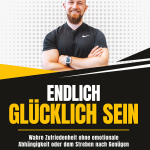 Endlich glücklich sein von David Bachmeier  Buch